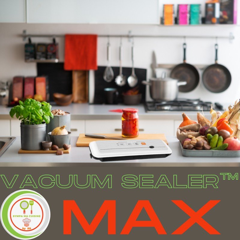 Le Vacuum Sealer™ Votre allié parfait pour une conservation optimale de tous vos aliments, pour une conservation sous vide pour de la viande, poissons et infusions en grande quantité.| Cuisine sympamacuisine